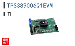 TPS389006Q1EVM参考图片